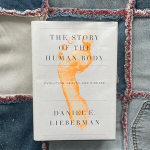 The Story of the Human Body Book by Daniel Lieberman hardcovers books